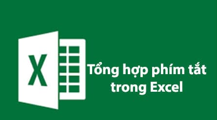 Tổng hợp các phím tắt trong Excel chi tiết nhất