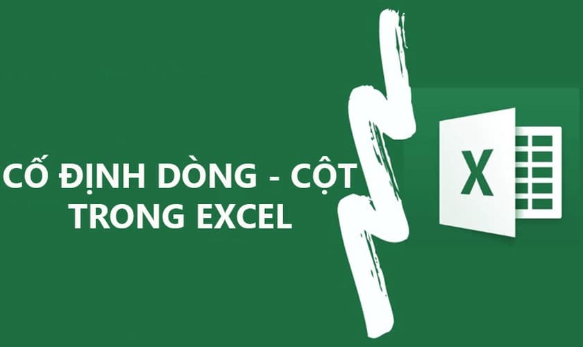 Hướng dẫn chi tiết cách cố định cột trong Excel