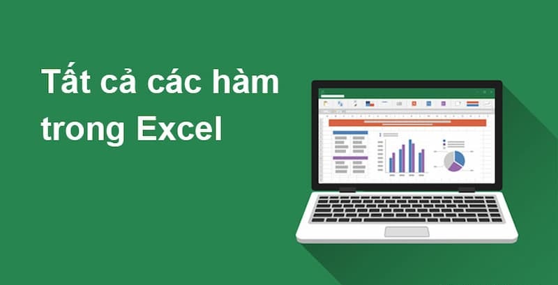 Tổng hợp các hàm trong Excel ai cũng nên biết