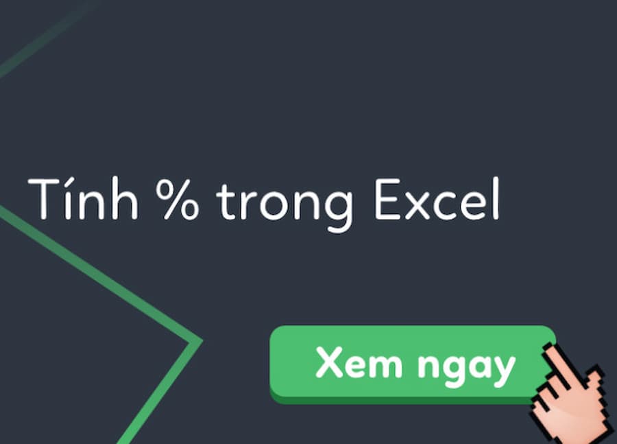 Hướng dẫn chi tiết cách tính phần trăm trong Excel kèm ví dụ cụ thể