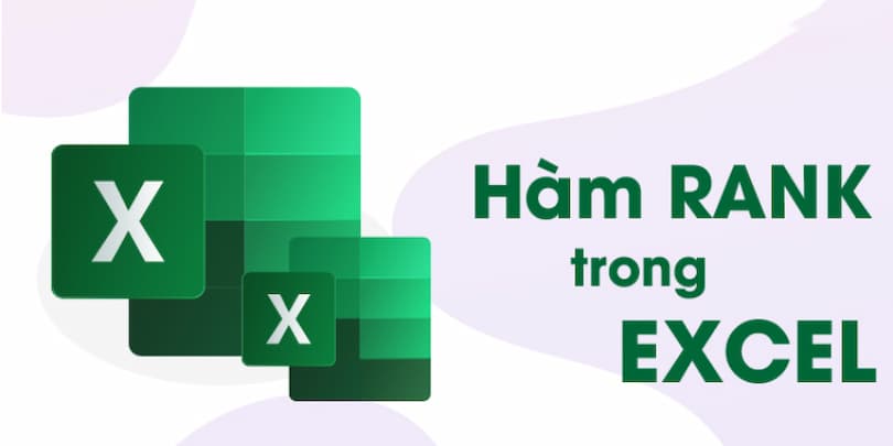 Hướng dẫn cách sử dụng hàm RANK trong Excel