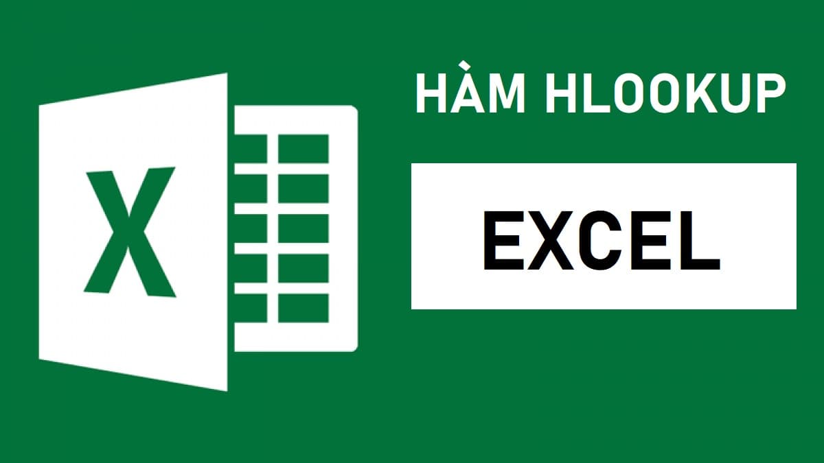 Hướng Dẫn Sử Dụng Hàm HLOOKUP Trong Excel – Cách Thức Hoạt Động và Ví Dụ Thực Tiễn